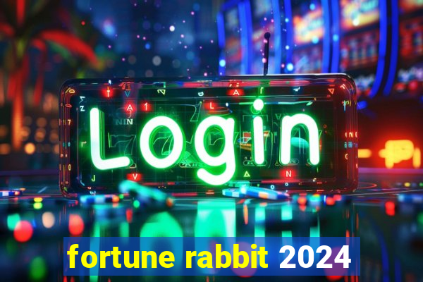 fortune rabbit 2024